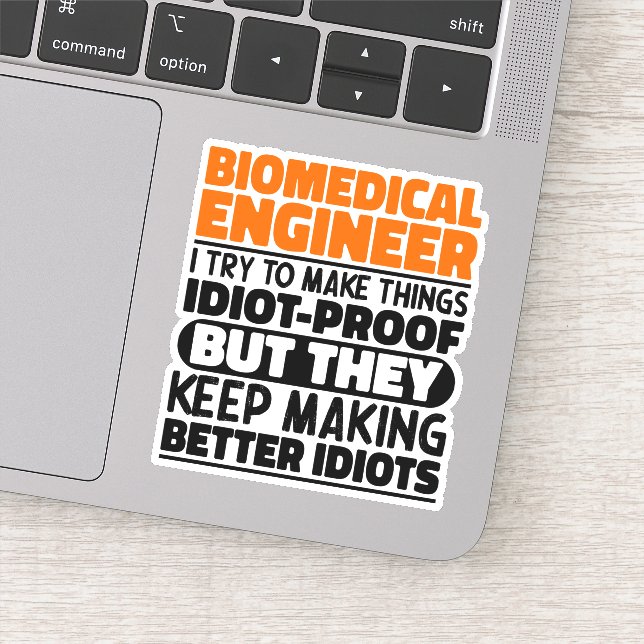 Biomedical Engineer I Try To Make Things Funny  (Detail)