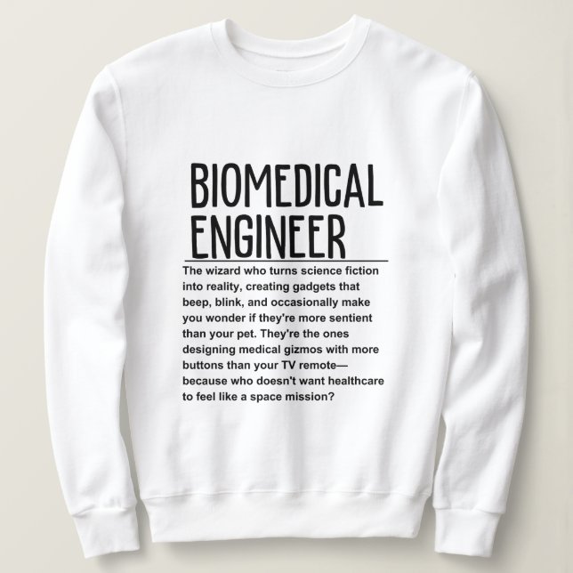Biomedical engineer sweatshirt (Design Front)