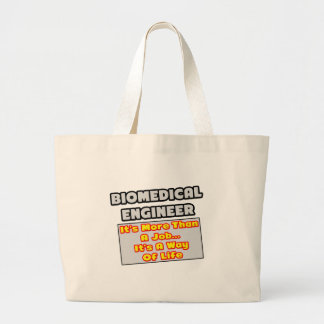 Biomedical Engineer...Way of Life Large Tote Bag