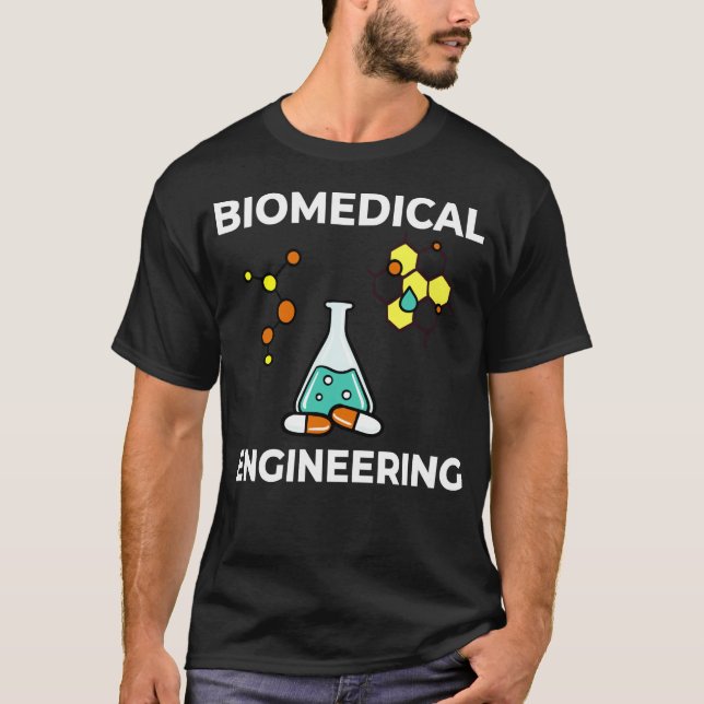 Biomedical Engineering Biomed Bioengineering T-Shirt (Front)
