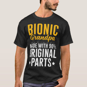 Bionic Grandpa Men Knee Hip Replacement 90 Origina T-Shirt