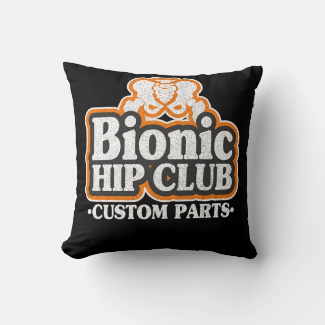 Bionic Hip Club Logo 70s Hip Replacement Surgery Throw Pillow (Front)