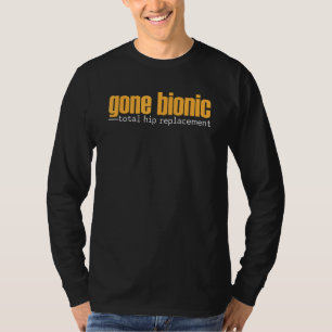 Bionic Hip Replacement Surgery Recovery Broken Bon T-Shirt