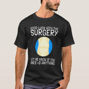 Bionic Knee Replacement Surgery Recovery 1 T-Shirt