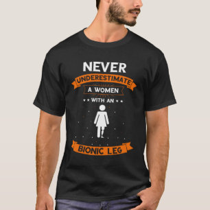 Bionic Leg Theme and Amputation Survivor Theme T-Shirt