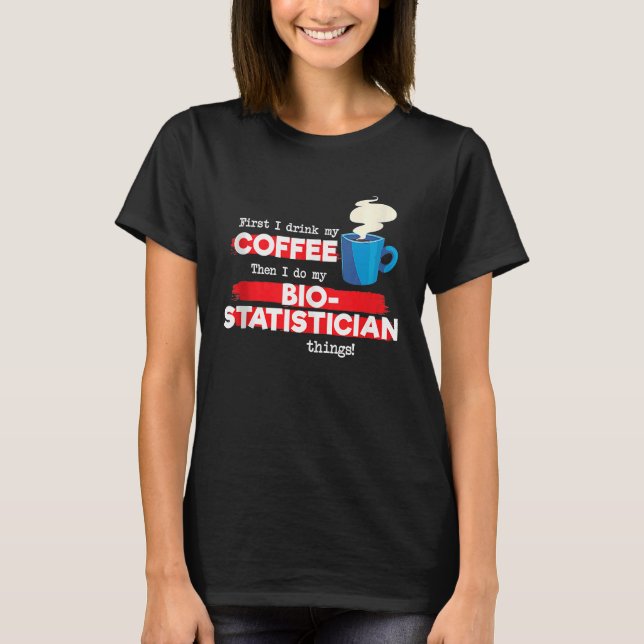 Biostatistician and Coffee  Biostatistics Tank Top (Front)