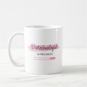 Biotechnologist  In Progress – Personalized Coffee Mug