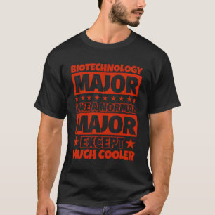 Biotechnology Student Graduation - Except Much Coo T-Shirt
