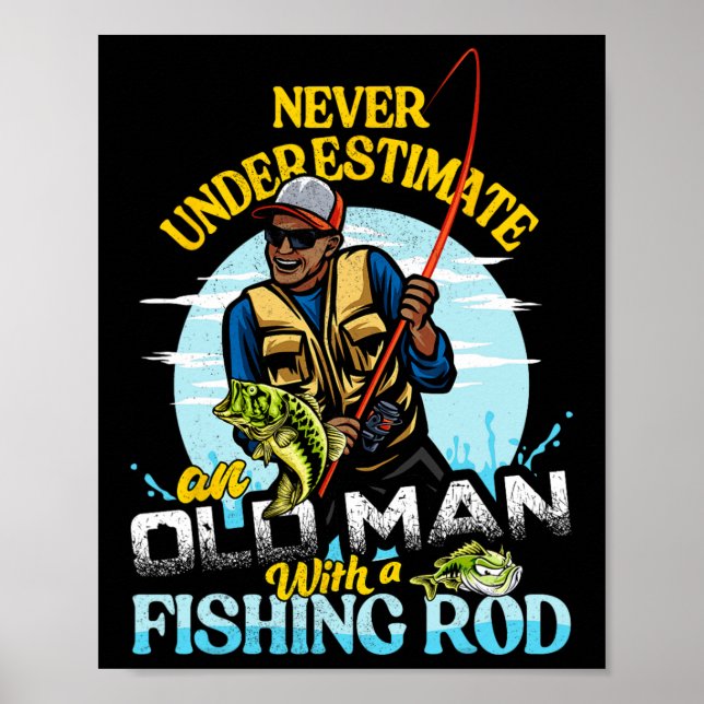 Bipoc B Fishing Birthday Tee Never Underestimate O Poster (Front)