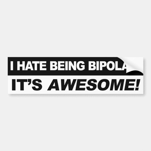 Bipolar Bumper Sticker (Front)