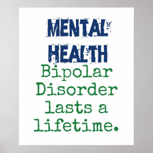 Bipoloar Disorder Lasts A Lifetime  Poster
