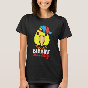 Birbing Ain't Easy Parrot I Double Yellow headed A T-Shirt
