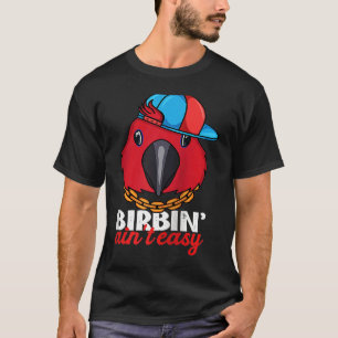 Birbing Ain't Easy Parrot I Female Eclectus Raglan T-Shirt