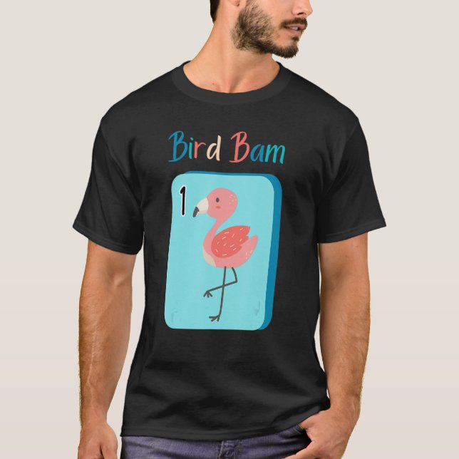 Bird Bam Mahjong Fun Flamingo  for Mah Jongg Playe T-Shirt (Front)