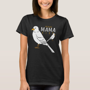 Bird Don't Mess With Mama Bird T-Shirt