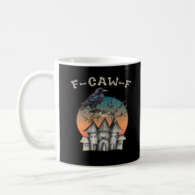 Bird F-Caw-F Funny Crow Raven Coffee Mug (Left)
