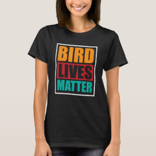 Bird Girls Ornithologist Biologist Garden Birds T-Shirt