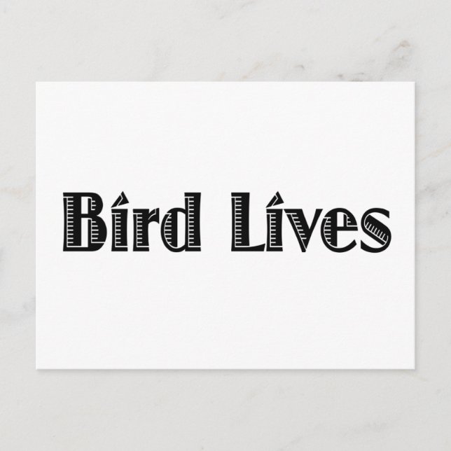 Bird Lives Postcard (Front)