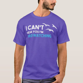 Bird Lovers Bird Watcher friend T-Shirt