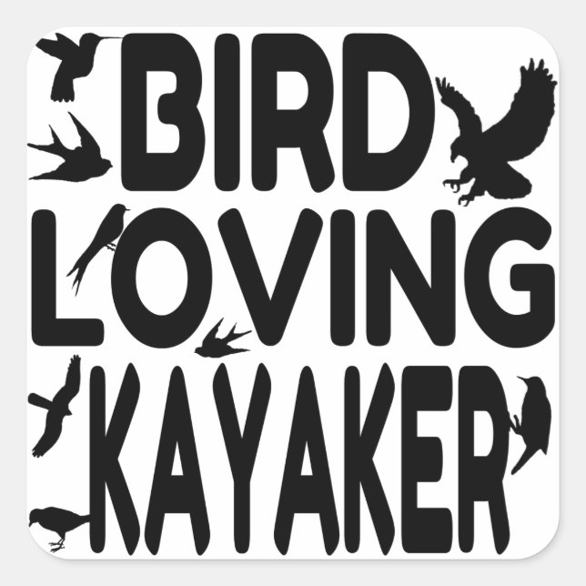 Bird Loving Kayaker Square Sticker (Front)
