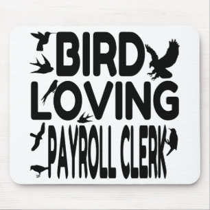 Bird Loving Payroll Clerk Mouse Pad