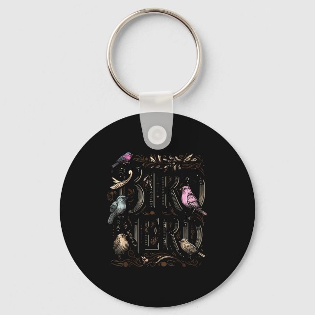 Bird Nerd Funny Birdwatching Birdwatcher Bird Love Keychain (Front)
