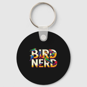 Bird Nerd Funny Birdwatching Birdwatcher Bird Love Keychain