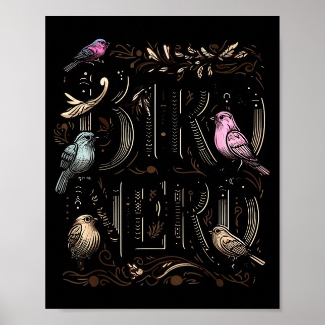 Bird Nerd Funny Birdwatching Birdwatcher Bird Love Poster (Front)