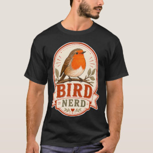 Bird Nerd Robin Watching Society T-Shirt