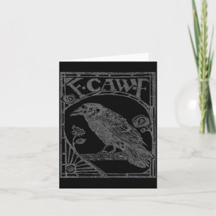 Bird Raven Crow F Caw F Slogan Graphic Card