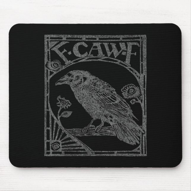 Bird Raven Crow F Caw F Slogan Graphic  Mouse Pad (Front)