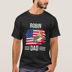 Bird Us Flag 4th Of July Father's Day Robin Dad T-Shirt