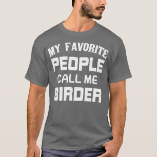 Bird Watcher Ornithologist Gift For Birding Lovers T-Shirt