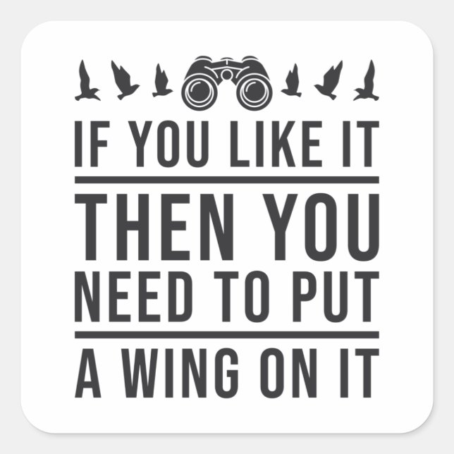 Bird Watching A Wing On It Funny Bird Watcher Square Sticker (Front)