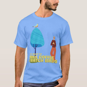 Bird Watching and Coffee  1  T-Shirt