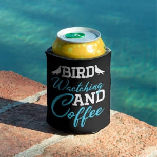 Bird Watching And Coffee Breeder Dad Birthday Gift Can Cooler