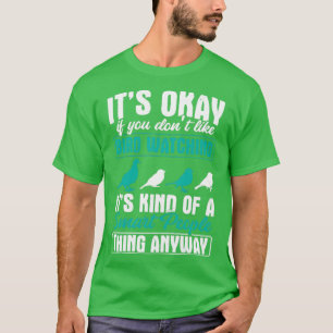Bird Watching Bird Watching 7 T-Shirt