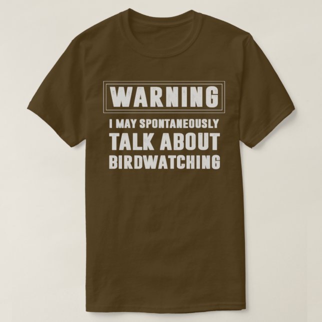Bird Watching Birding Binoculars Birdwatcher  T-Shirt (Design Front)