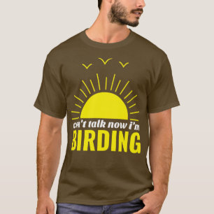 Bird Watching  Birding  T-Shirt