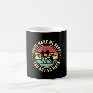 Bird Watching Birds Make Me Happy Bird Watcher Coffee Mug