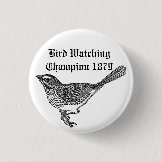 Bird Watching Champion 1879 1 Inch Round Button