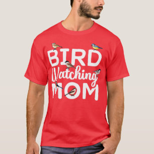 Bird Watching Mom Birdwatching Birding 1 T-Shirt