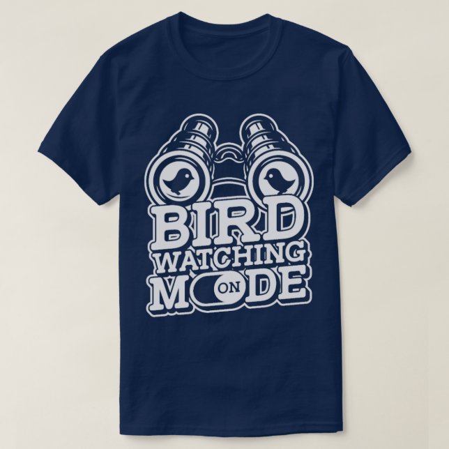 Bird Watching Ornithologist Bird Watcher Birder  1 T-Shirt (Design Front)