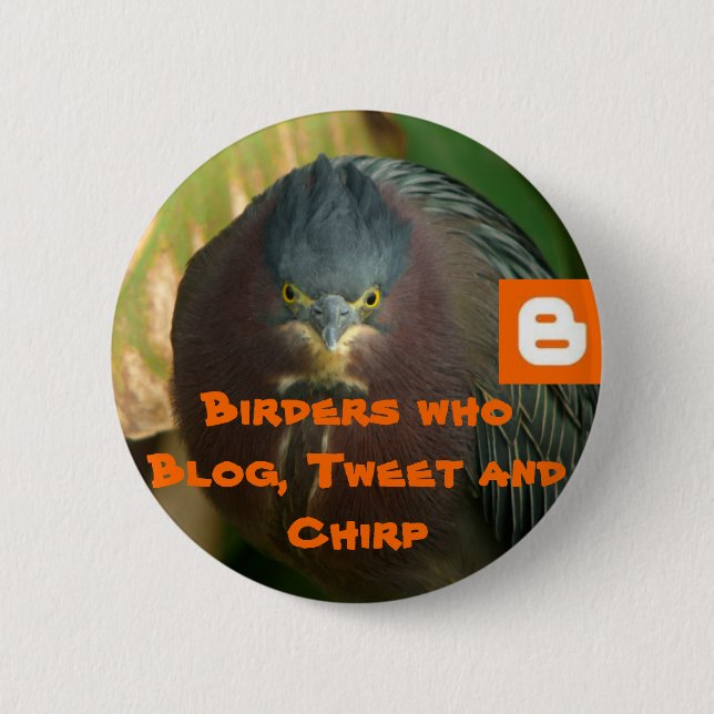 Birders who Blog, Tweet and Chirp 2 Inch Round Button (Front)