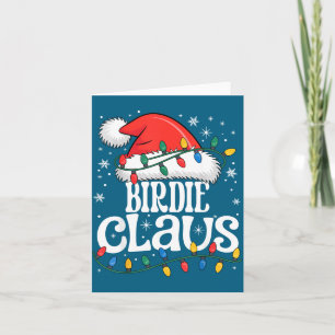 Birdie Claus Funny Xmas Christmas Grandma Holiday  Card