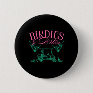 Birdies And Dirties Golf Birthday Dirty Martini Ta 2 Inch Round Button