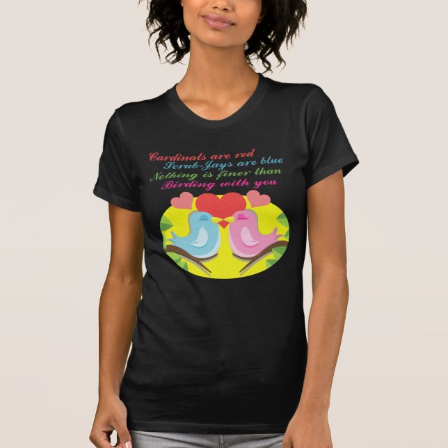 Birding With You 2.0 T-Shirt (Front)