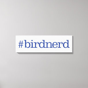 #birdnerd canvas print