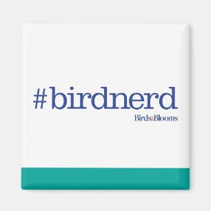 #birdnerd magnet
