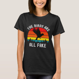 Birds Are All Fake Not Real Government Conspiracy T-Shirt